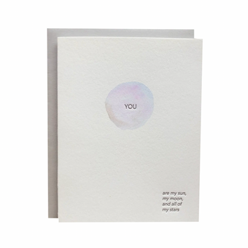 YOU are my Sun, my Moon and all of my Stars Letterpress Card
