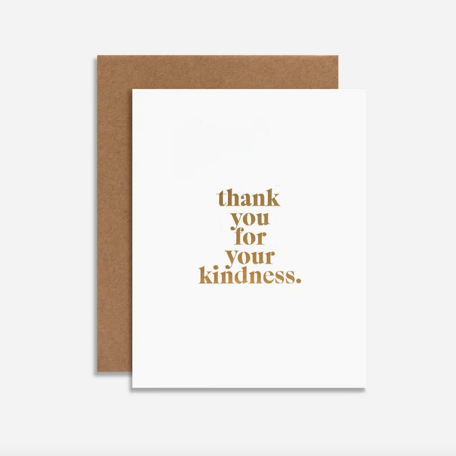 Thank You For Your Kindness Greeting Card