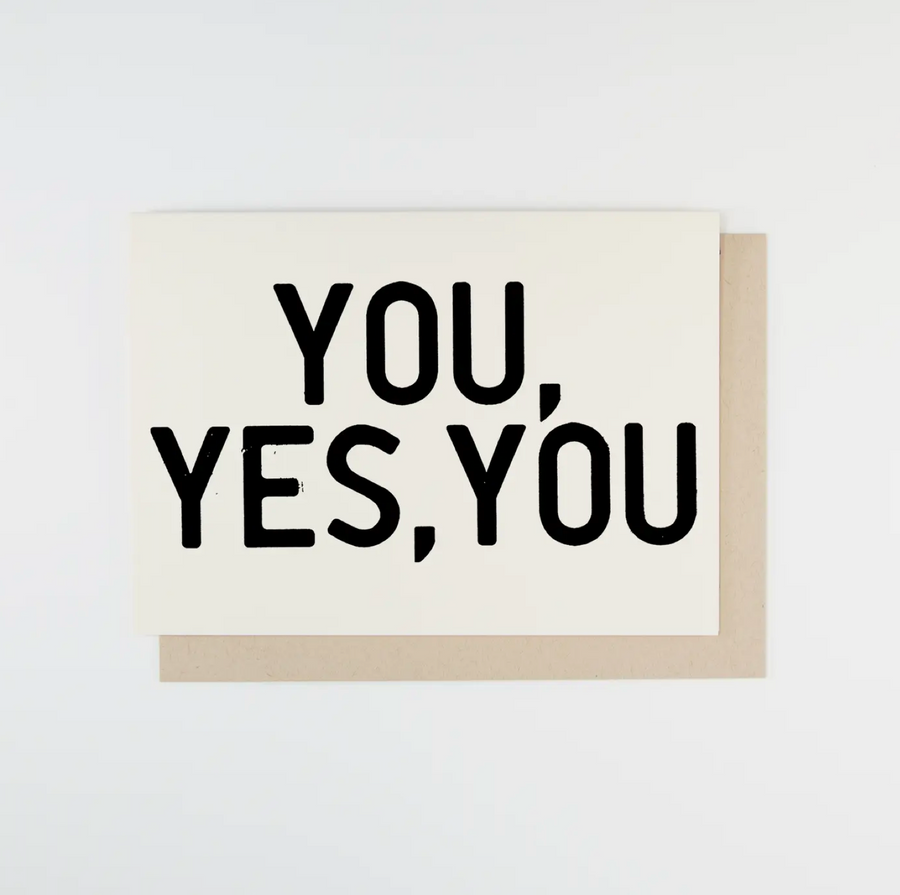 YOU, YES, YOU Greeting Card