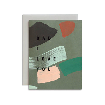 Dad I Love You Greeting Card
