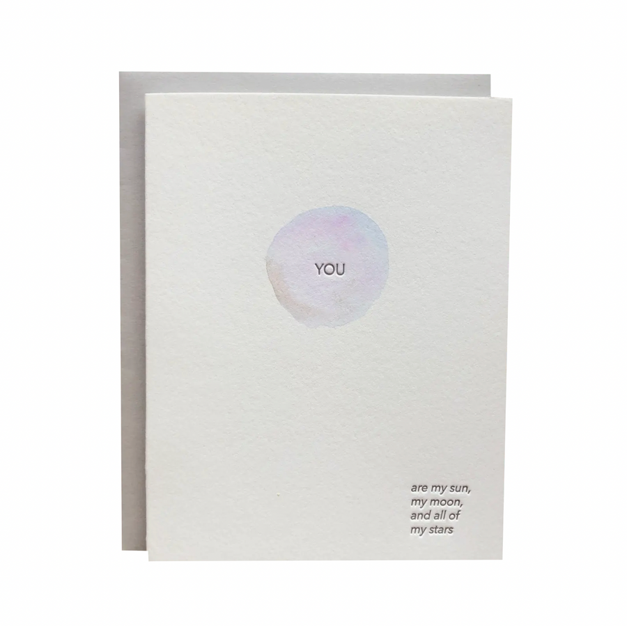 YOU are my Sun, my Moon and all of my Stars Letterpress Card
